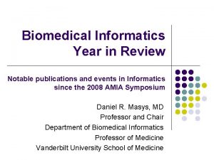 Biomedical Informatics Year in Review Notable publications and