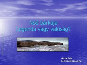 N brkja Legenda vagy valsg Gonda Bla belanezzjezusra