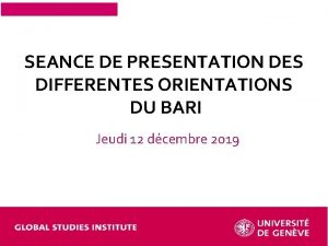 SEANCE DE PRESENTATION DES DIFFERENTES ORIENTATIONS DU BARI