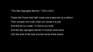 The StarSpangled Banner 1814 1931 Praise the Power