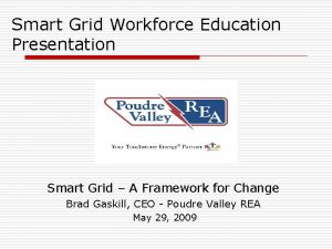 Smart Grid Workforce Education Presentation Smart Grid A