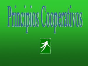 Las cooperativas son organizaciones voluntarias abiertas a todas