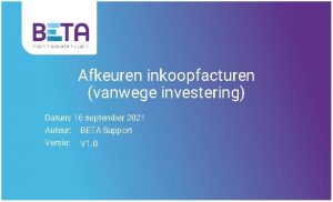 Afkeuren inkoopfacturen vanwege investering Datum 16 september 2021