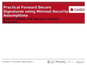 Practical Forward Secure Signatures using Minimal Security Assumptions