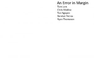 An Error in Margin Tam Lam Chris Medina