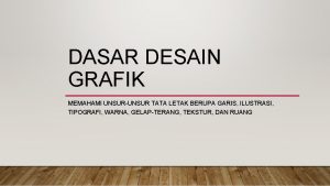 DASAR DESAIN GRAFIK MEMAHAMI UNSURUNSUR TATA LETAK BERUPA