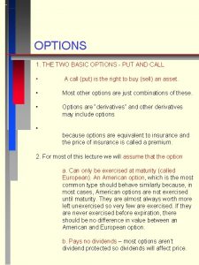 OPTIONS 1 THE TWO BASIC OPTIONS PUT AND