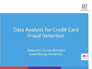 Data Analysis for Credit Card Fraud Detection Alejandro