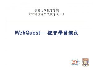 Web Quest http webquest sdsu eduwebquesths html 8