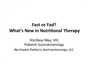 Fact or Fad Whats New in Nutritional Therapy