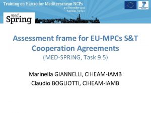 Assessment frame for EUMPCs ST Cooperation Agreements MEDSPRING