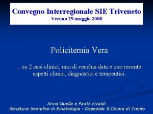 Convegno Interregionale SIE Triveneto Verona 29 maggio 2008