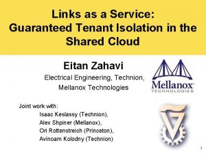 Links as a Service Guaranteed Tenant Isolation in