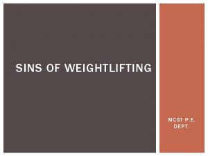 SINS OF WEIGHTLIFTING MCST P E DEPT PHASES