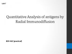 Lab7 Quantitative Analysis of antigens by Radial Immunodiffusion