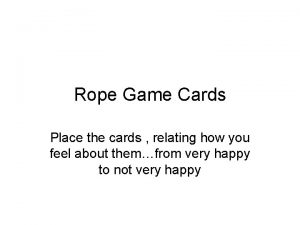Rope Game Cards Place the cards relating how