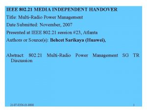 IEEE 802 21 MEDIA INDEPENDENT HANDOVER Title MultiRadio