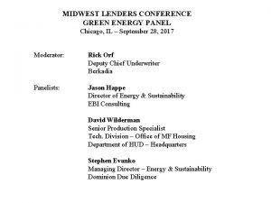 MIDWEST LENDERS CONFERENCE GREEN ENERGY PANEL Chicago IL