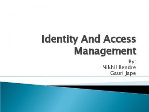 Identity And Access Management By Nikhil Bendre Gauri