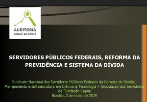 SERVIDORES PBLICOS FEDERAIS REFORMA DA PREVIDNCIA E SISTEMA