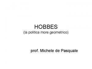 HOBBES la politica more geometrico prof Michele de