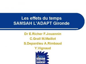 Les effets du temps SAMSAH LADAPT Gironde Dr