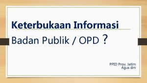 Keterbukaan Informasi Badan Publik OPD PPID Prov Jatim