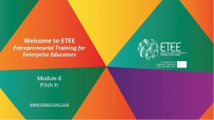 Welcome to ETEE Entrepreneurial Training for Enterprise Educators