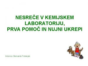 NESREE V KEMIJSKEM LABORATORIJU PRVA POMO IN NUJNI