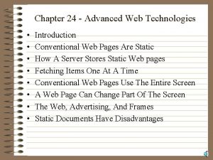 Chapter 24 Advanced Web Technologies Introduction Conventional Web