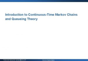 Introduction to ContinuousTime Markov Chains and Queueing Theory