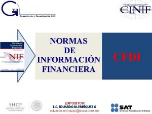 NORMAS DE INFORMACIN FINANCIERA EXPOSITOR L C EDUARDO