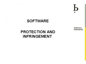 SOFTWARE PROTECTION AND INFRINGEMENT Profili sostanziali Protezione di