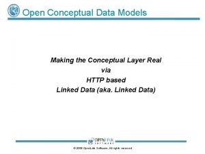 Open Conceptual Data Models Making the Conceptual Layer
