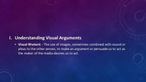 I Understanding Visual Arguments Visual Rhetoric The use