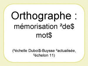 Orthographe mmorisation de mot chelle DuboiBuysse actualise chelon