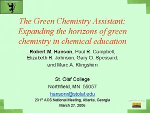 Green Chemistry The Green Chemistry Assistant Expanding the