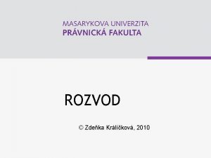 ROZVOD Zdeka Krlkov 2010 www law muni cz