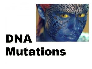 DNA Mutations What Are Mutations Changes in the