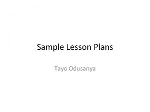 Sample Lesson Plans Tayo Odusanya Lesson Sample 1