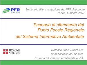 Seminario di presentazione del PFR Piemonte Torino 6