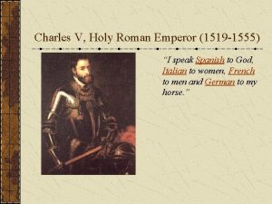 Charles V Holy Roman Emperor 1519 1555 I