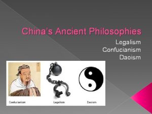 Chinas Ancient Philosophies Legalism Confucianism Daoism Warring States