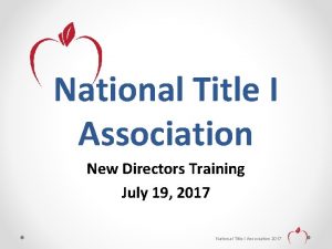 National Title I Association New Directors Training July