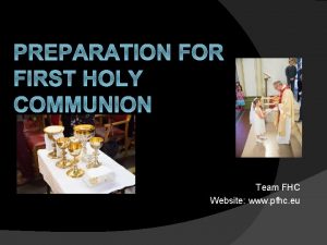 PREPARATION FOR FIRST HOLY COMMUNION Team FHC Website