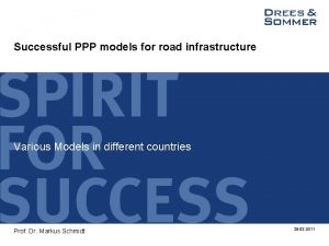 Successful PPP models for road infrastructure Various Models