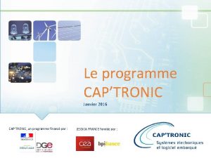 Le programme CAPTRONIC Janvier 2016 CAPTRONIC un programme