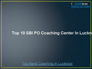 Top 10 SBI PO Coaching Center In Luckno