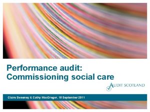 Performance audit Commissioning social care Claire Sweeney Cathy