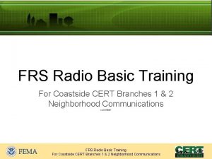 FRS Radio Basic Training For Coastside CERT Branches